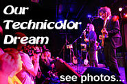 Our Technicolor Dream